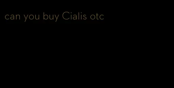 can you buy Cialis otc