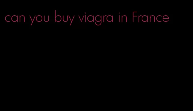 can you buy viagra in France