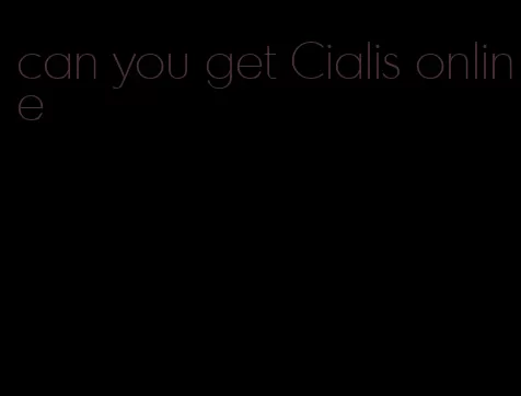 can you get Cialis online