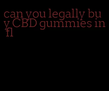 can you legally buy CBD gummies in fl