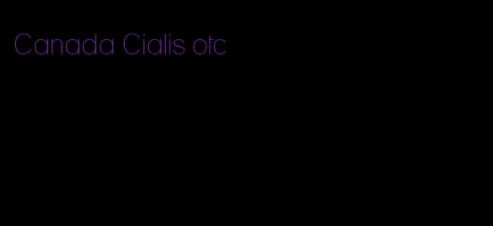 Canada Cialis otc