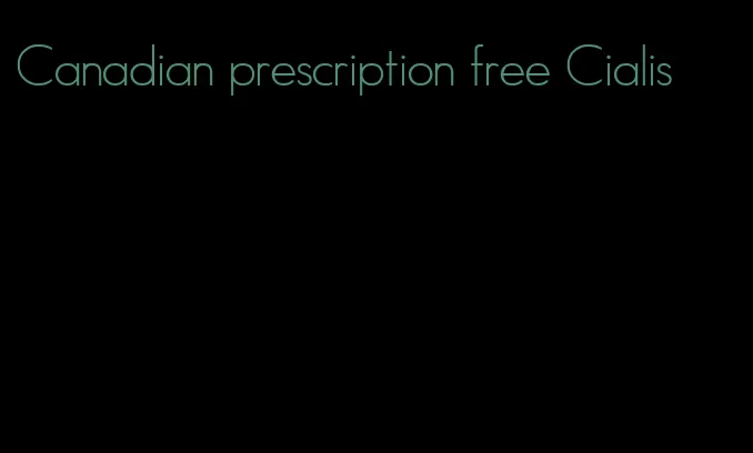 Canadian prescription free Cialis