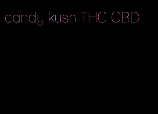 candy kush THC CBD