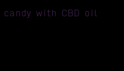 candy with CBD oil