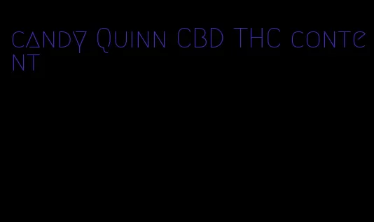 candy Quinn CBD THC content