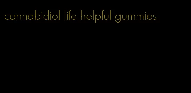 cannabidiol life helpful gummies