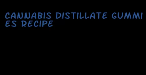 cannabis distillate gummies recipe