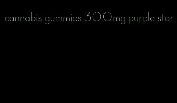 cannabis gummies 300mg purple star