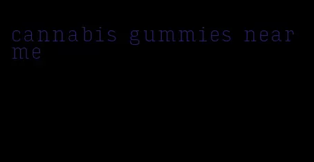 cannabis gummies near me