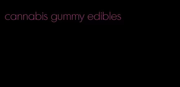 cannabis gummy edibles