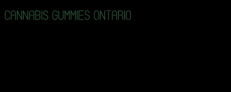 cannabis gummies Ontario