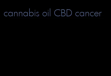 cannabis oil CBD cancer