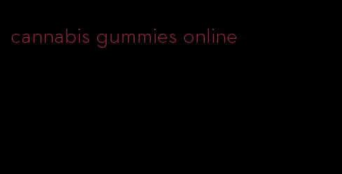 cannabis gummies online