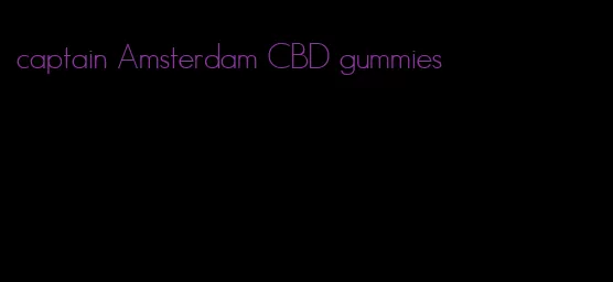 captain Amsterdam CBD gummies