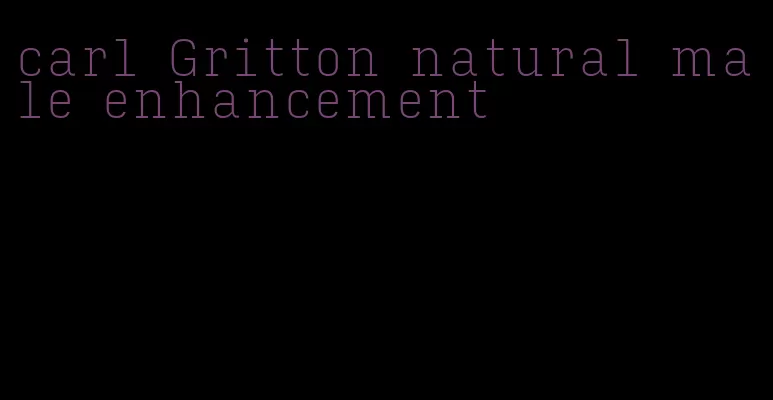 carl Gritton natural male enhancement