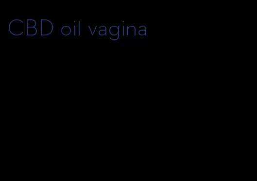 CBD oil vagina