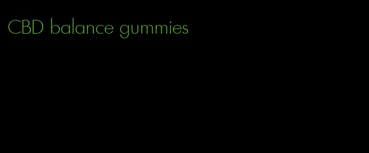 CBD balance gummies