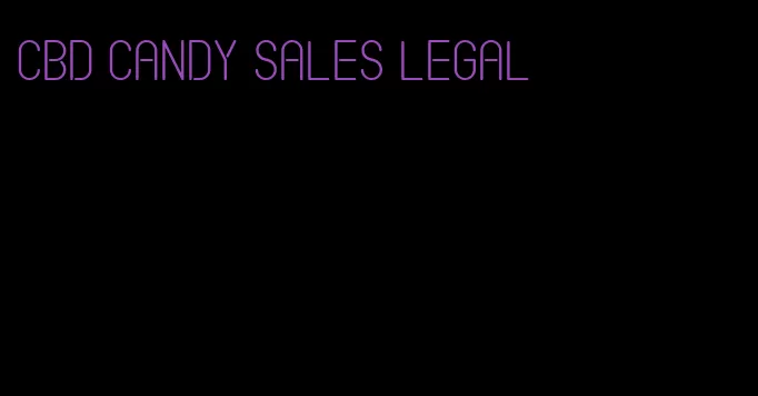 CBD candy sales legal