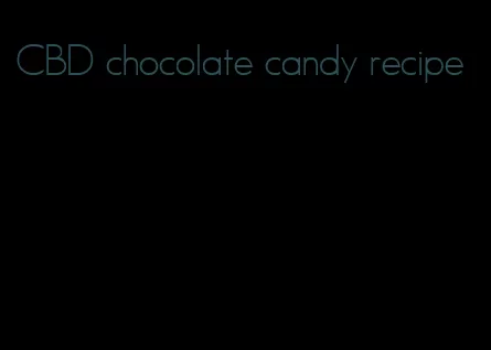 CBD chocolate candy recipe