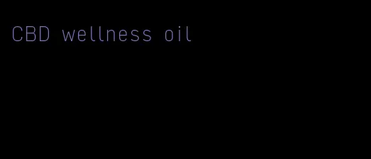 CBD wellness oil