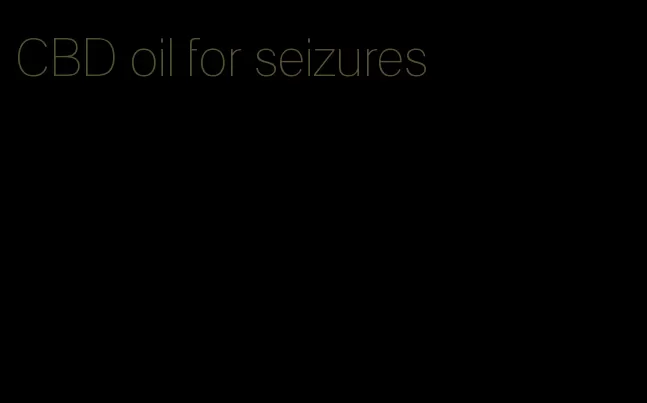 CBD oil for seizures