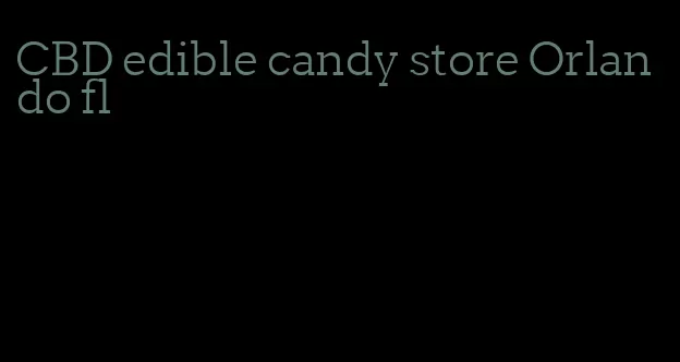 CBD edible candy store Orlando fl