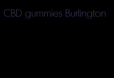 CBD gummies Burlington