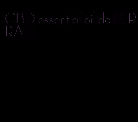 CBD essential oil doTERRA