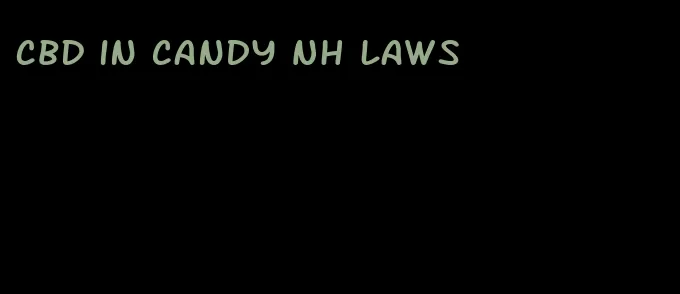 CBD in candy NH laws