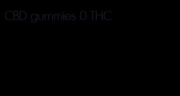 CBD gummies 0 THC