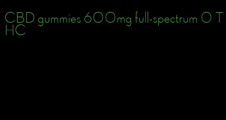 CBD gummies 600mg full-spectrum 0 THC