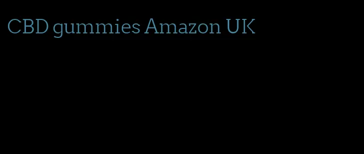 CBD gummies Amazon UK