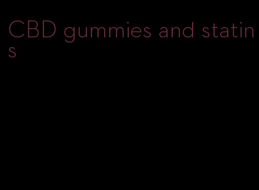 CBD gummies and statins