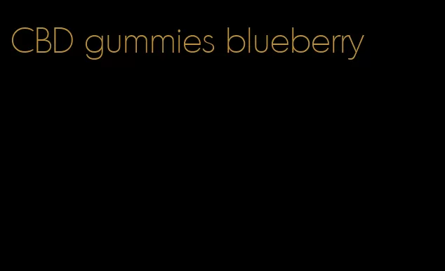 CBD gummies blueberry