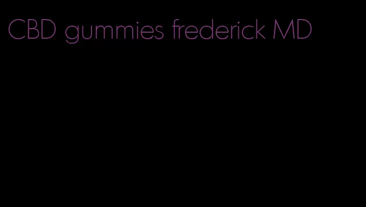 CBD gummies frederick MD