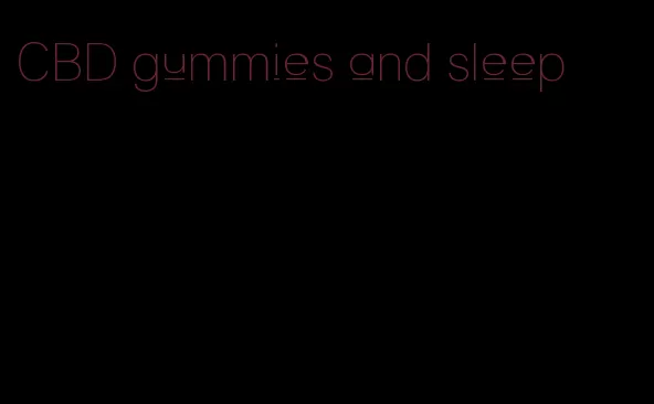 CBD gummies and sleep