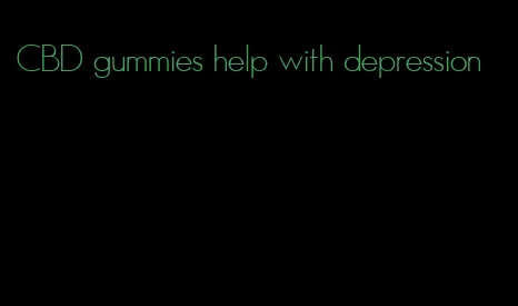 CBD gummies help with depression