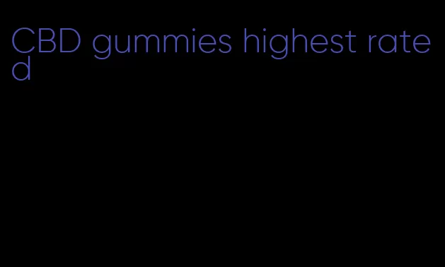 CBD gummies highest rated