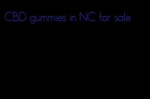 CBD gummies in NC for sale