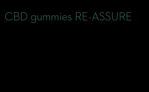 CBD gummies RE-ASSURE