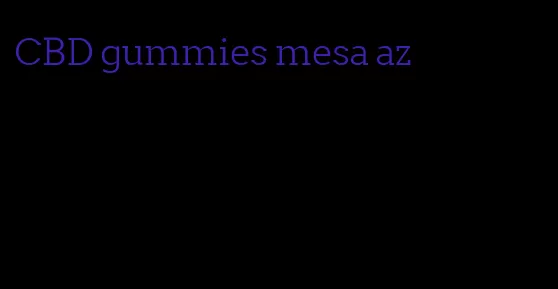 CBD gummies mesa az