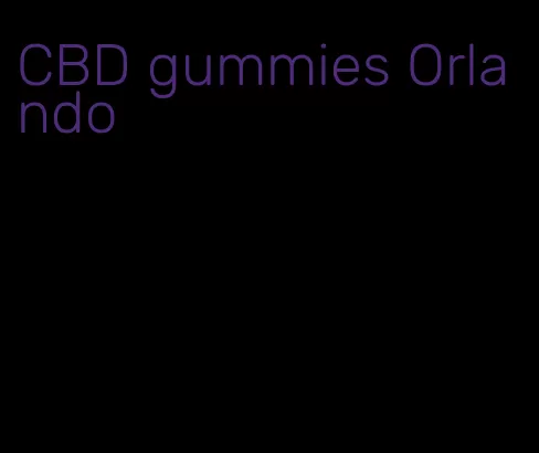 CBD gummies Orlando