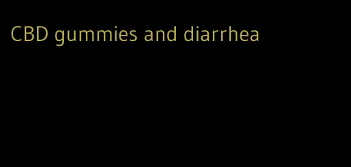 CBD gummies and diarrhea