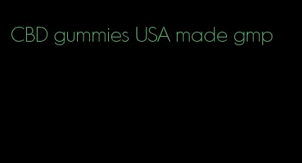 CBD gummies USA made gmp