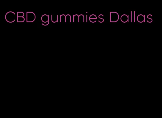 CBD gummies Dallas