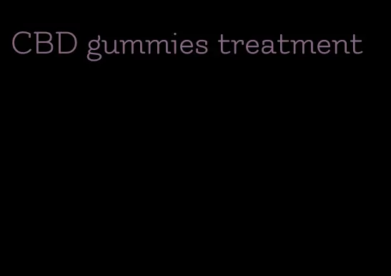 CBD gummies treatment