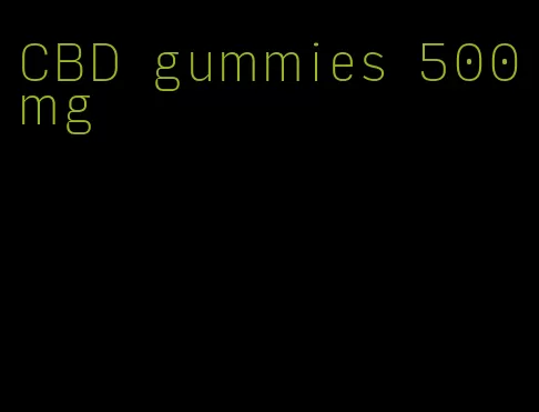 CBD gummies 500mg