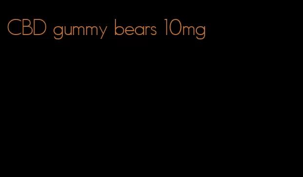 CBD gummy bears 10mg