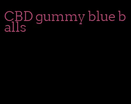 CBD gummy blue balls