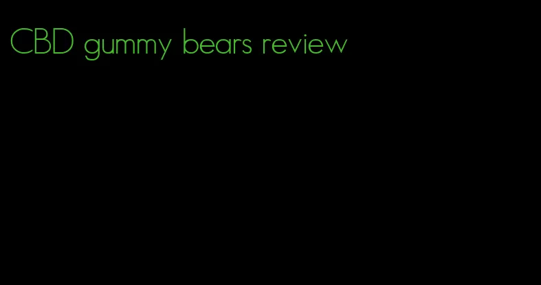 CBD gummy bears review